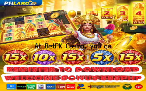 At BetPK Casino, you can focus on what really matters—enjoying the games and chasing those big wins